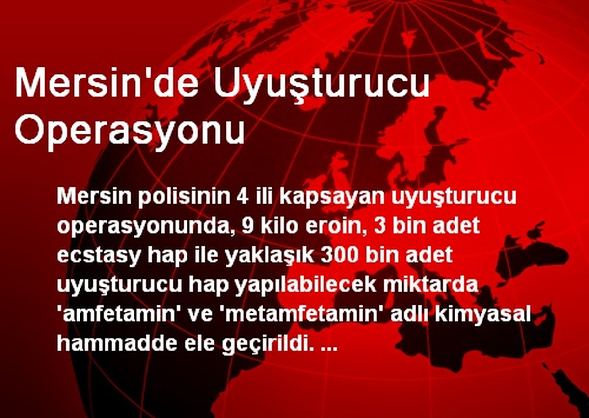 Mersin\'de Uyuşturucu Operasyonu