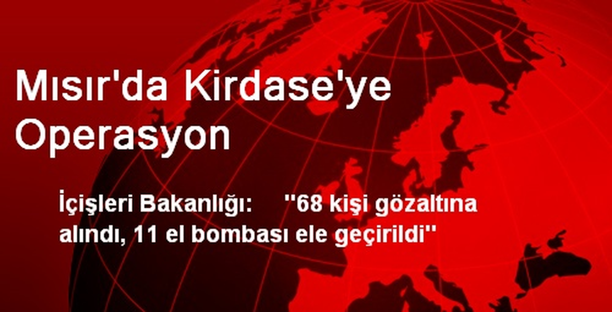 Mısır\'da Kirdase\'ye Operasyon
