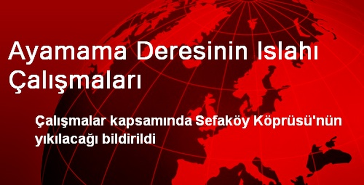 İstanbul Ayamama Deresinin Islahı Çalışmaları