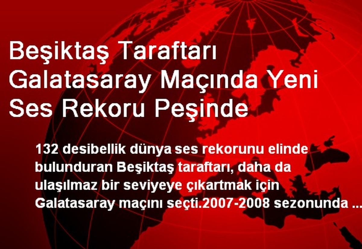 Beşiktaş Taraftarı Galatasaray Maçında Yeni Ses Rekoru Peşinde