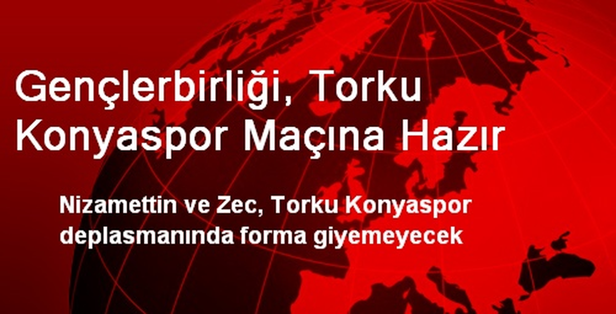 Gençlerbirliği, Torku Konyaspor Maçına Hazır