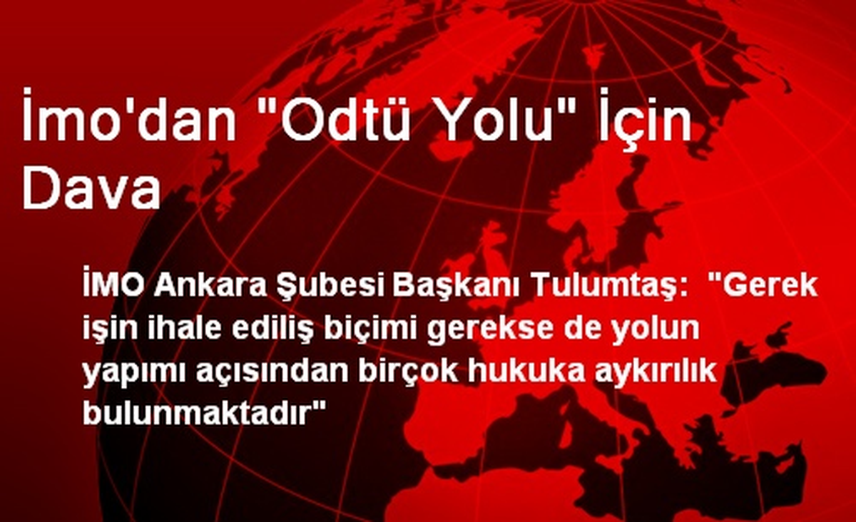 İmo\'dan "Odtü Yolu" İçin Dava
