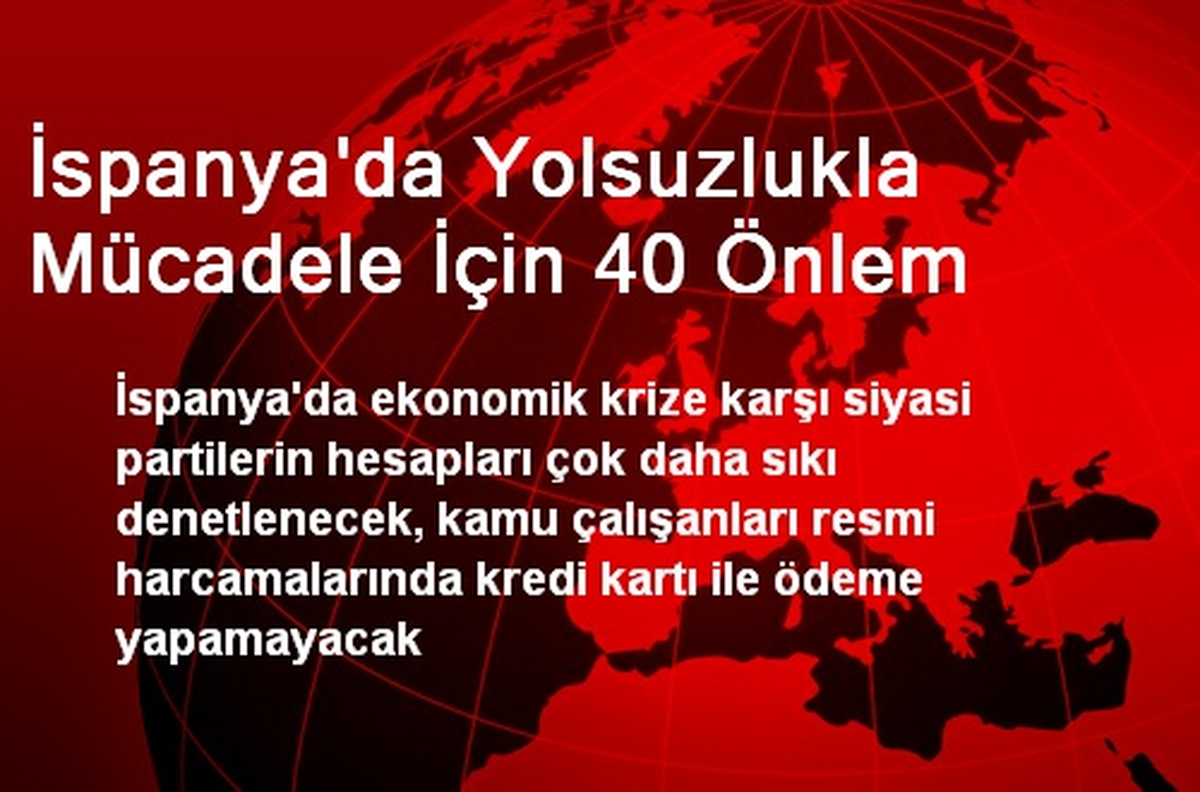 İspanya\'da Yolsuzlukla Mücadele İçin 40 Önlem