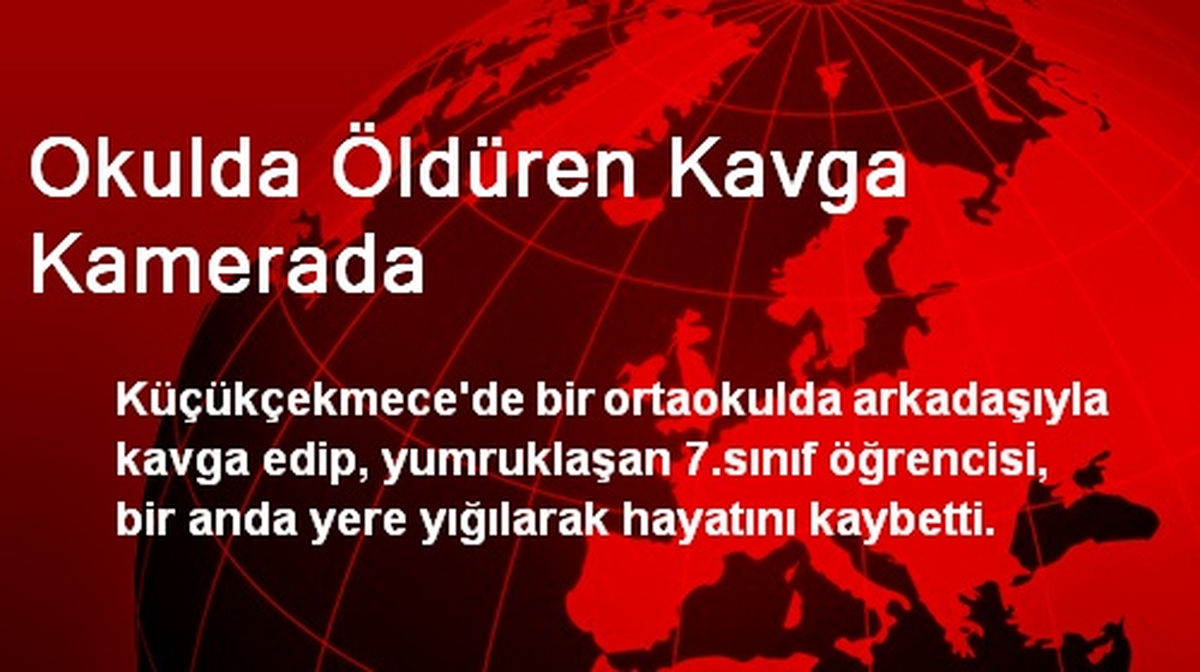 Okulda Öldüren Kavga Kamerada