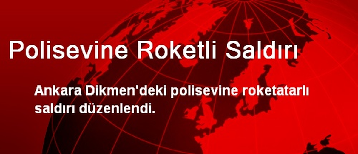 Polisevine Roketli Saldırı