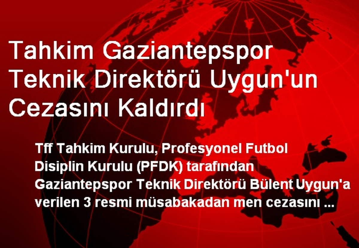 Tahkim Gaziantepspor Teknik Direktörü Uygun\'u Affetti