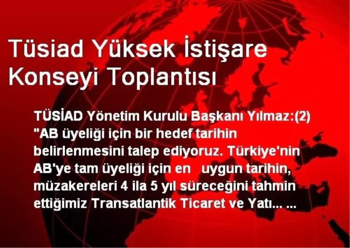 Tüsiad Yüksek İstişare Konseyi Toplantısı