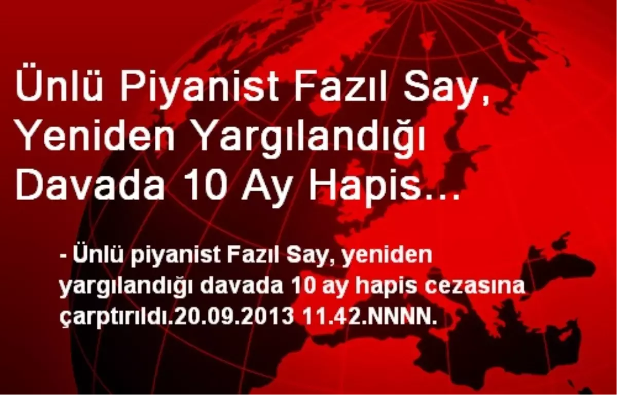 Fazıl Say, 10 Ay Hapis Cezasına Çarptırıldı
