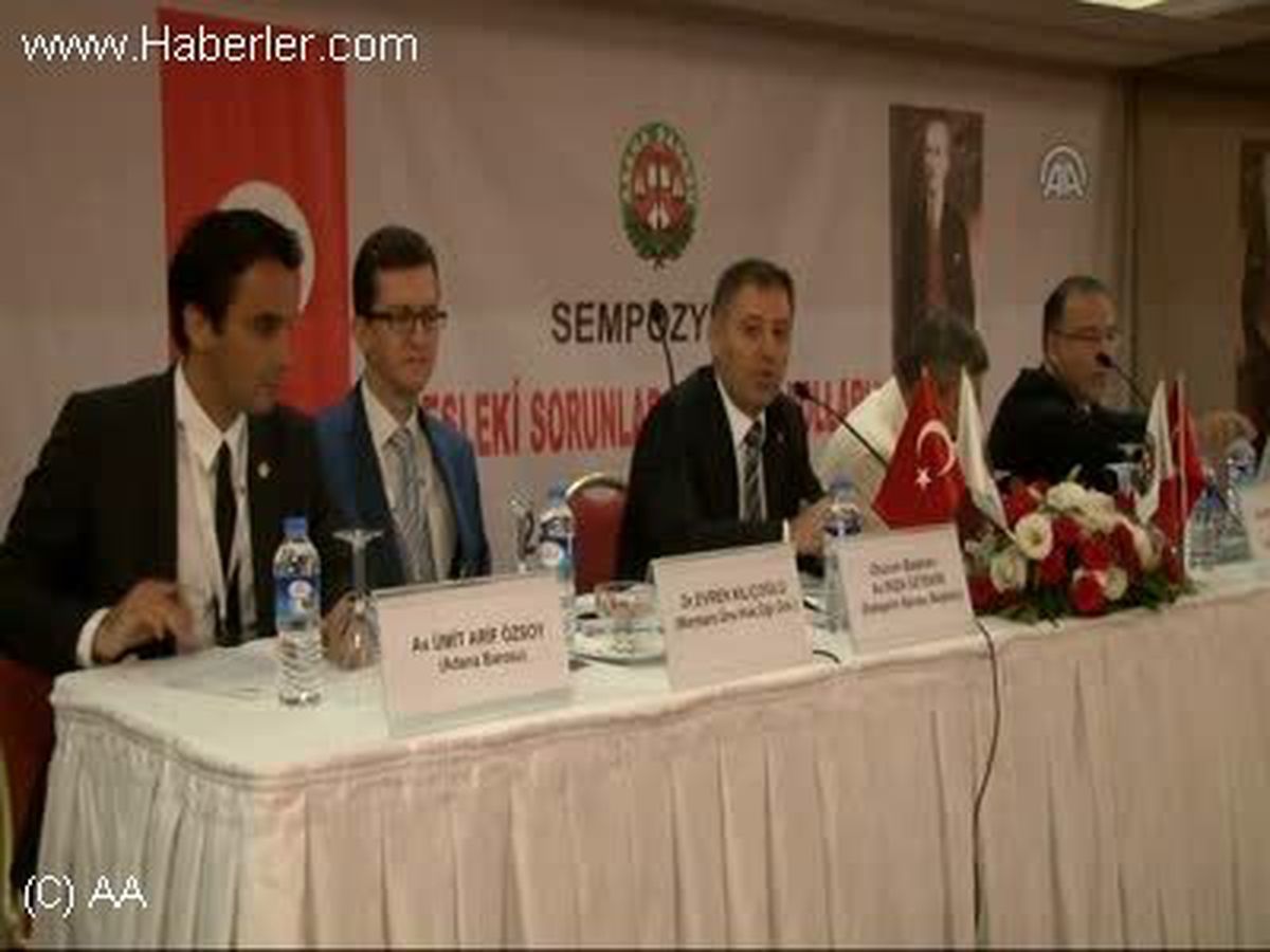 "Avukatların Mesleki Sorunları ve Çözüm Yolları" sempozyumu ADANA
