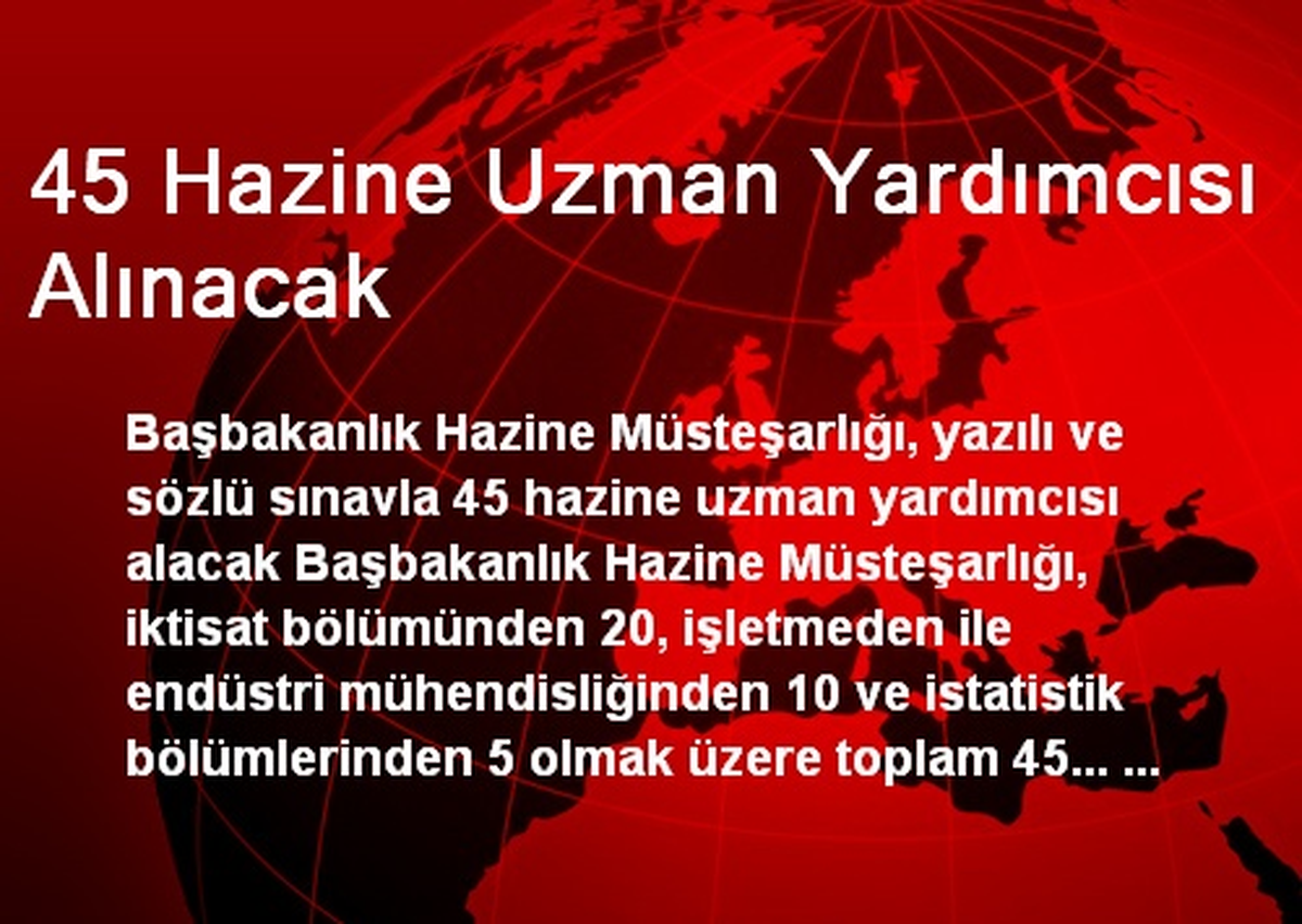 45 Hazine Uzman Yardımcısı Alınacak