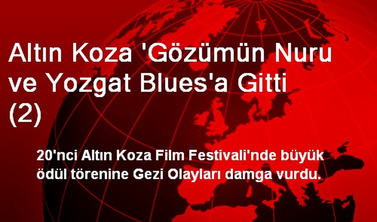 Altın Koza \'Gözümün Nuru ve Yozgat Blues\'a Gitti (2)