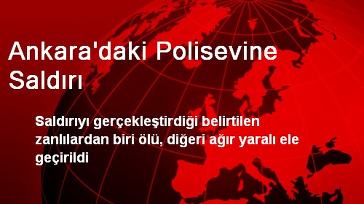 Ankara\'daki Polisevine Saldırı
