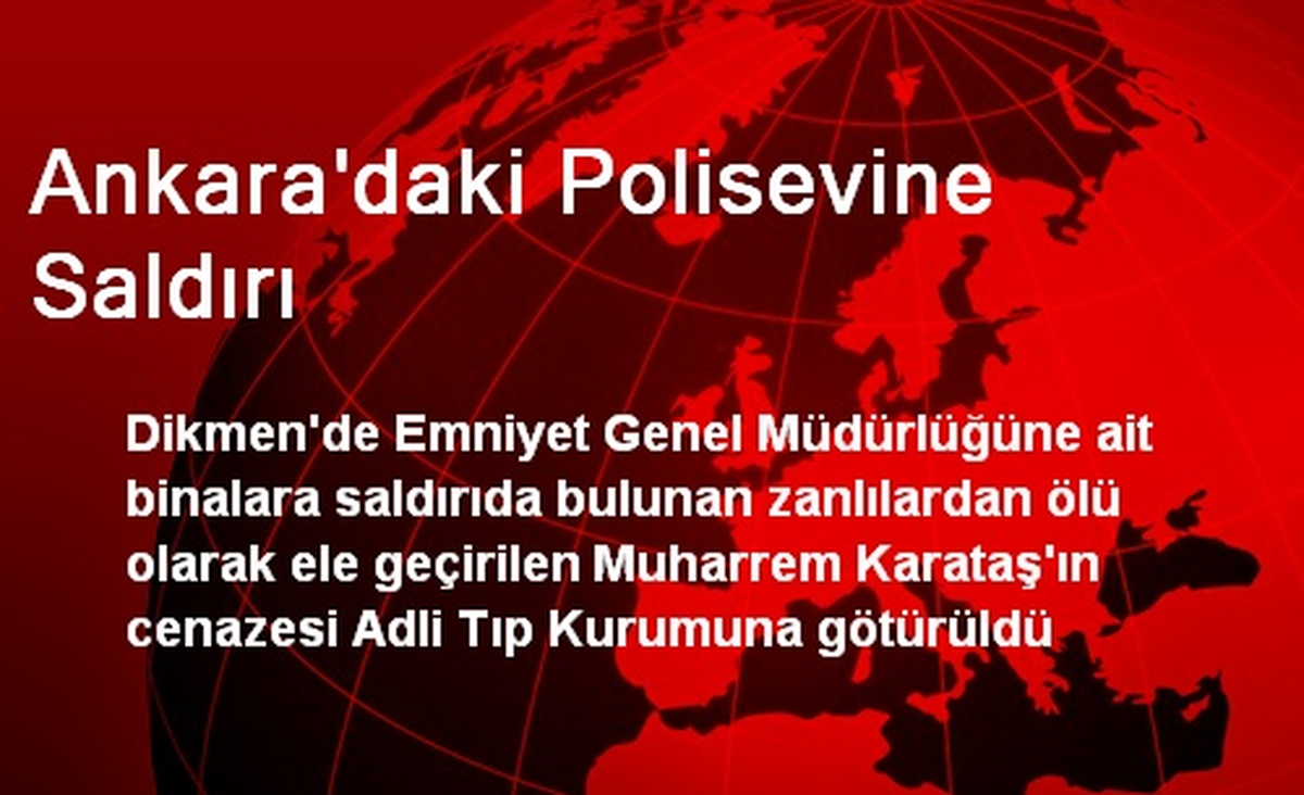 Ankara\'daki Polisevine Saldırı