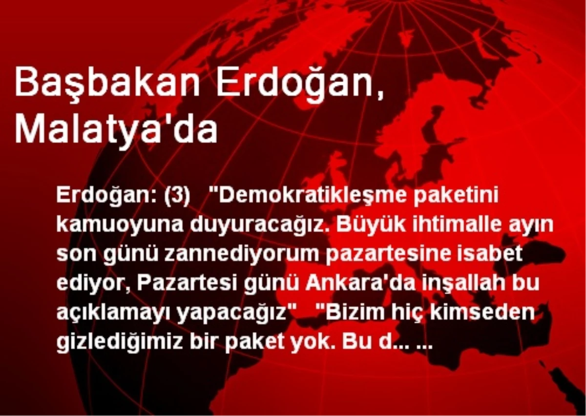 Başbakan Erdoğan, Malatya\'da