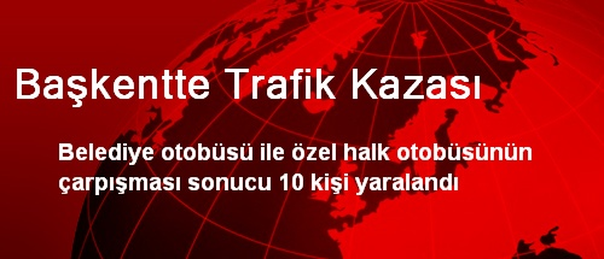 Başkentte Trafik Kazası