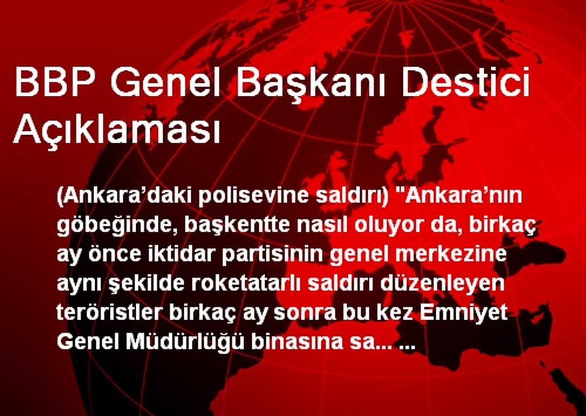 BBP Genel Başkanı Destici Açıklaması