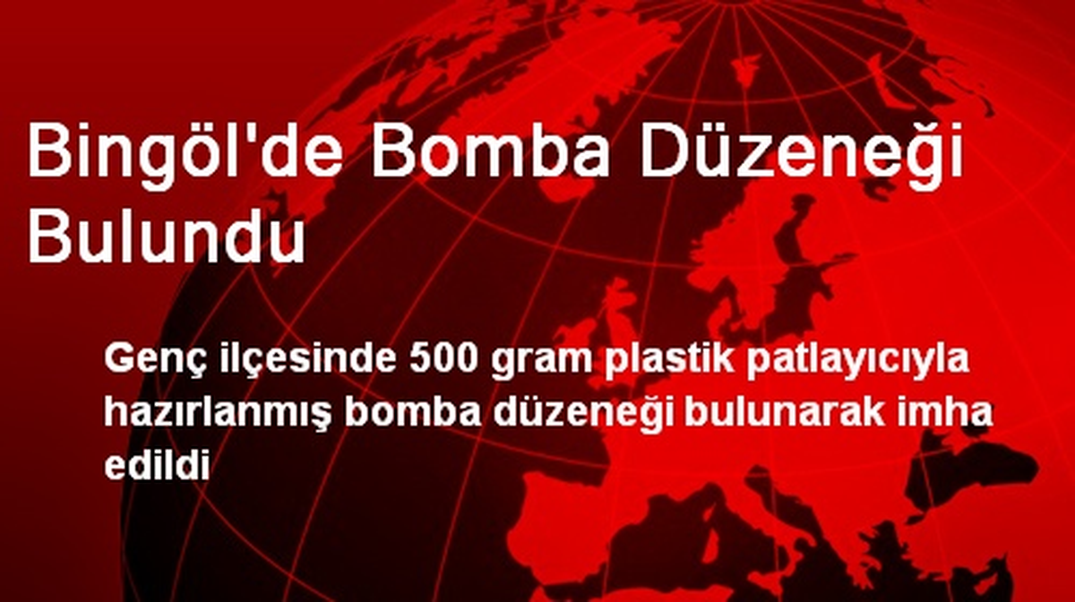 Bingöl\'de Bomba Düzeneği Bulundu