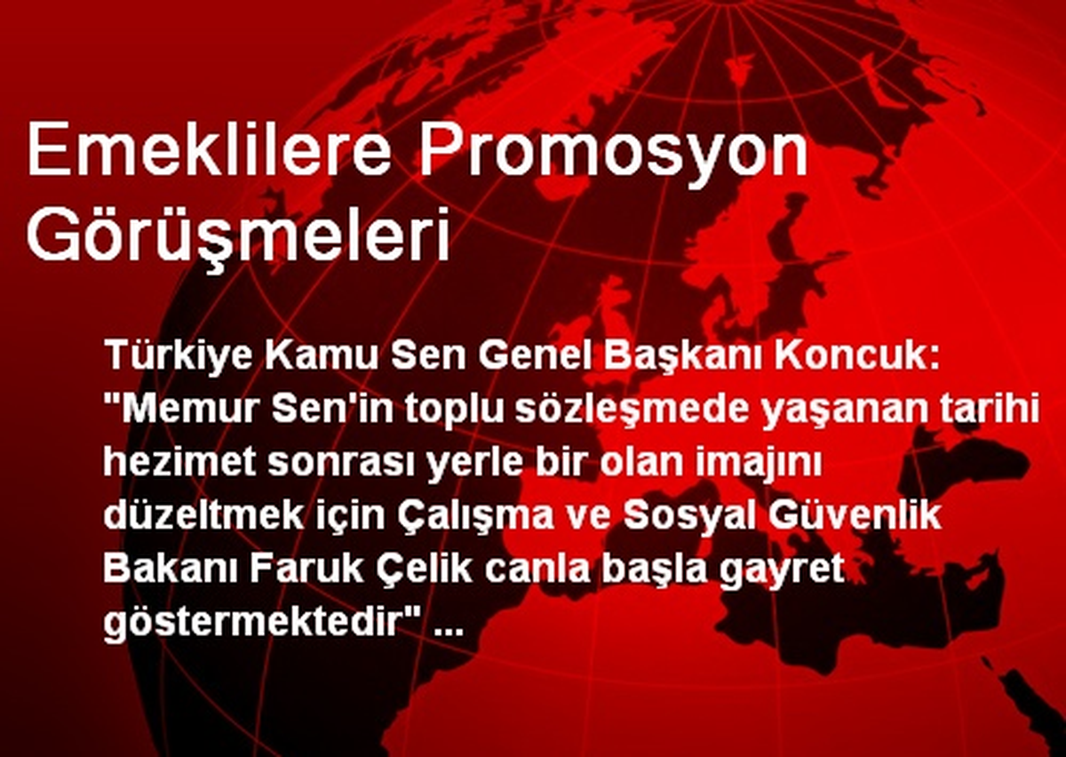Emeklilere Promosyon Görüşmeleri