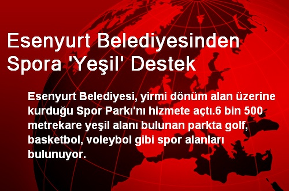 Esenyurt Belediyesinden Spora \'Yeşil\' Destek