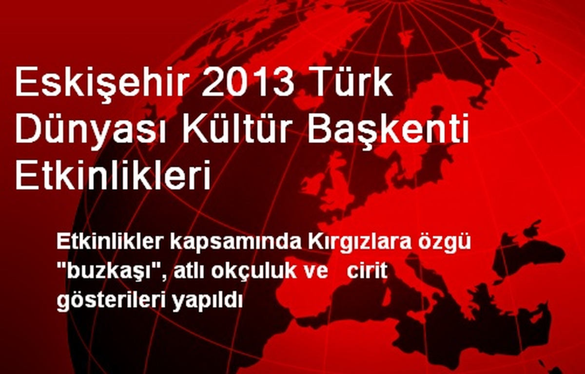Eskişehir 2013 Türk Dünyası Kültür Başkenti Etkinlikleri
