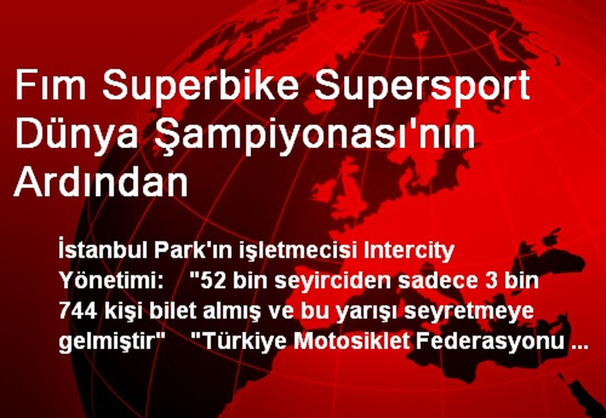 Fım Superbike Supersport Dünya Şampiyonası\'nın Ardından