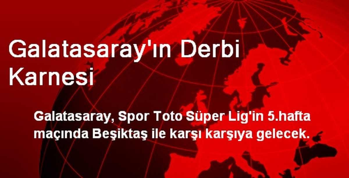 Galatasaray\'ın Derbi Karnesi