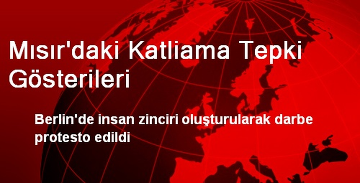 Mısır\'daki Katliama Tepki Gösterileri