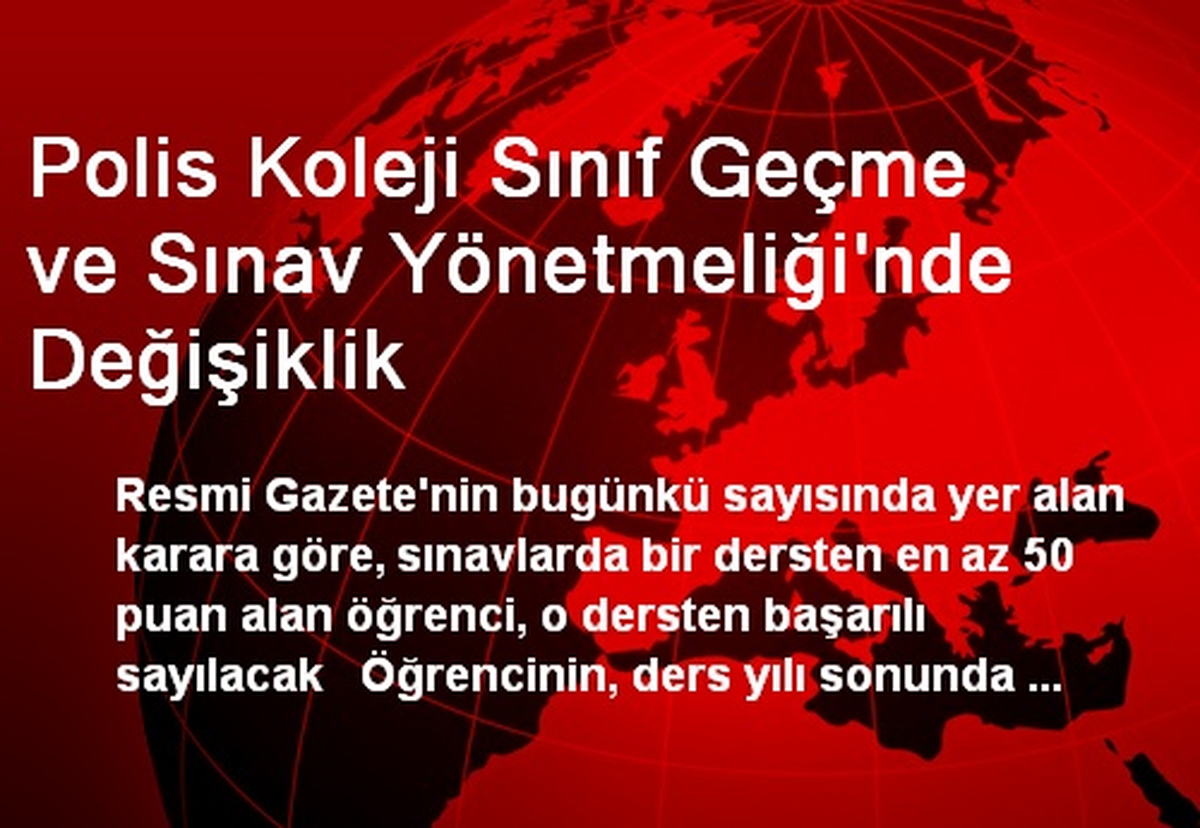 Polis Koleji Sınıf Geçme ve Sınav Yönetmeliği\'nde Değişiklik