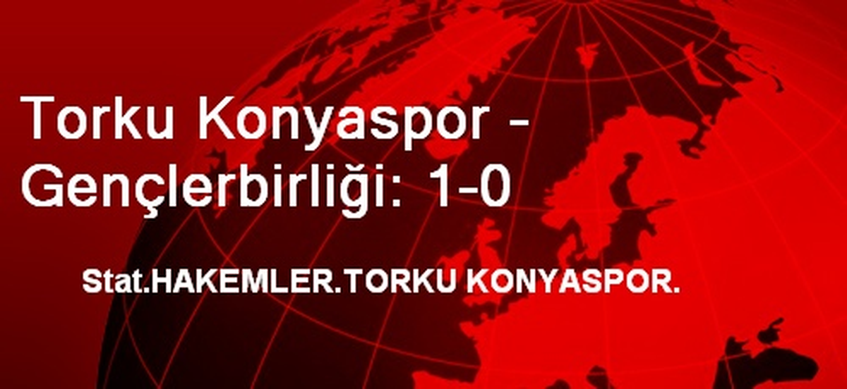 Torku Konyaspor - Gençlerbirliği: 1-0