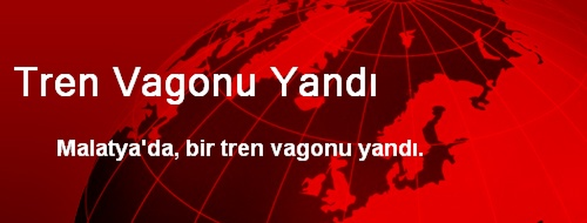 Tren Vagonu Yandı