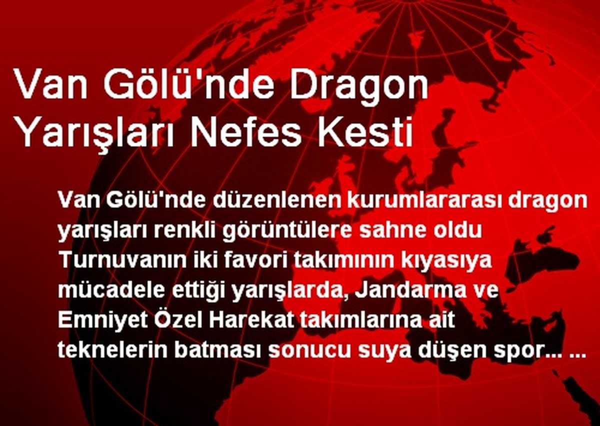 Van Gölü\'nde Dragon Yarışları Nefes Kesti