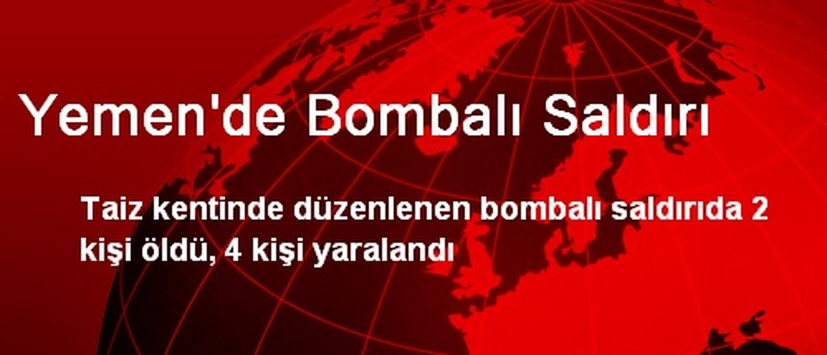 Yemen\'de Bombalı Saldırı