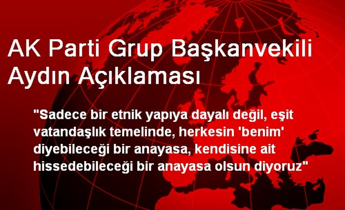 AK Parti Grup Başkanvekili Aydın Açıklaması