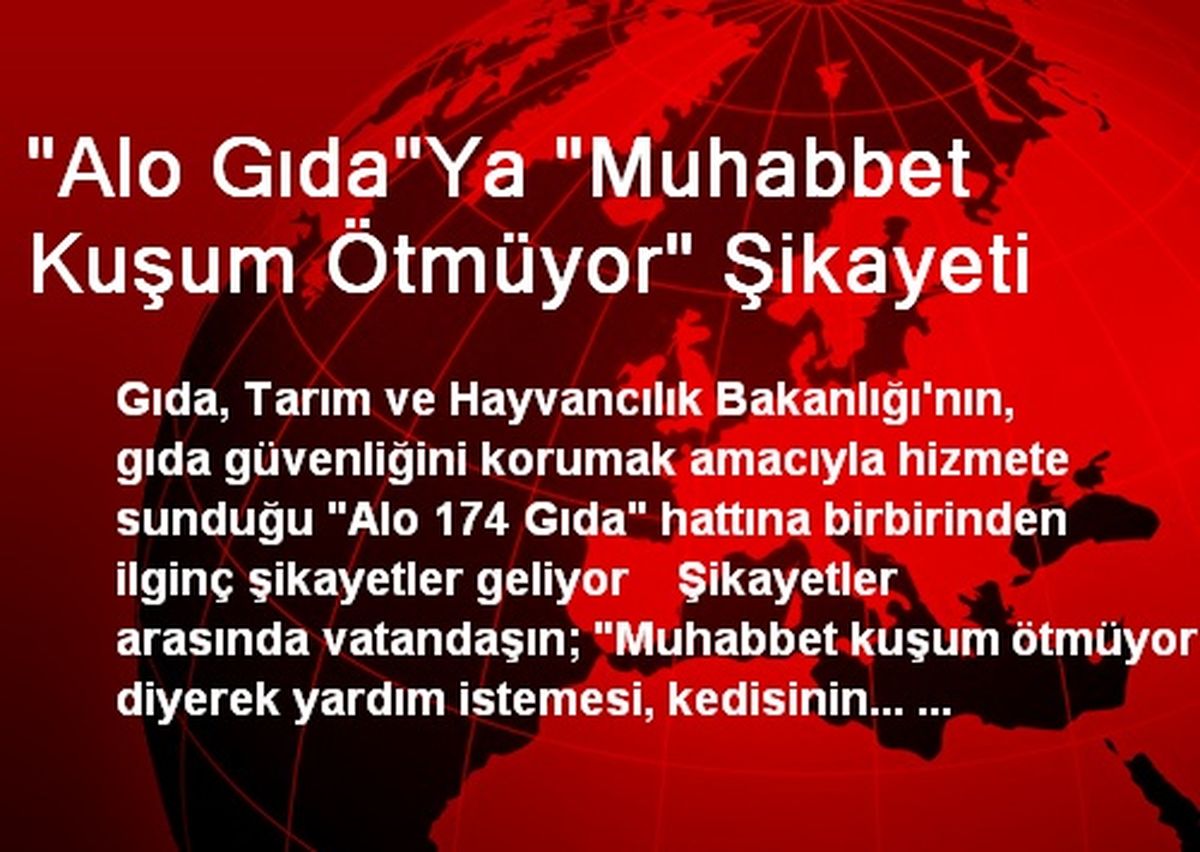 Alo Gıda\'ya "Muhabbet Kuşum Ötmüyor" Şikayeti