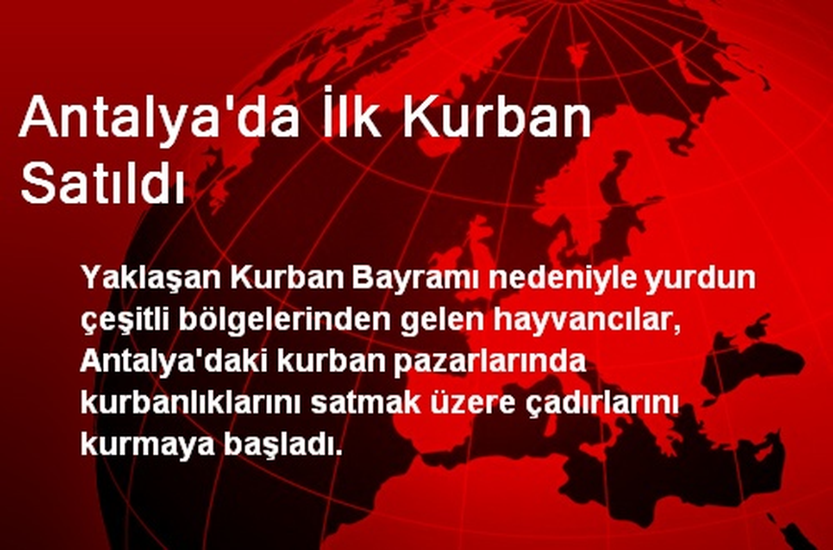 Antalya\'da İlk Kurban Satıldı