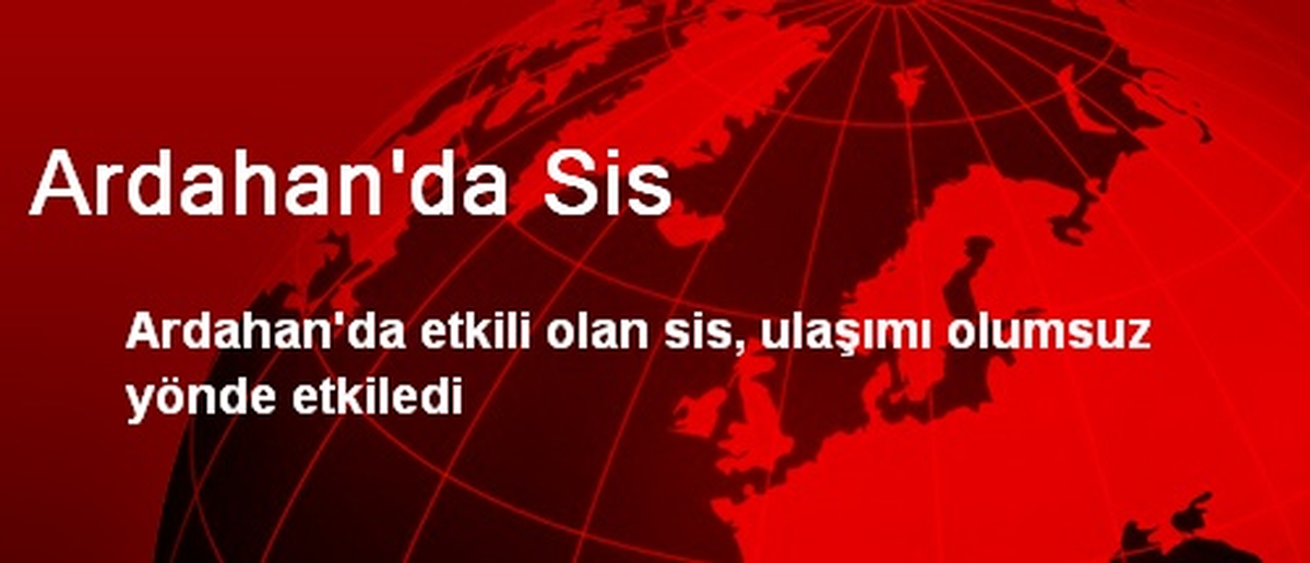 Ardahan\'da Sis