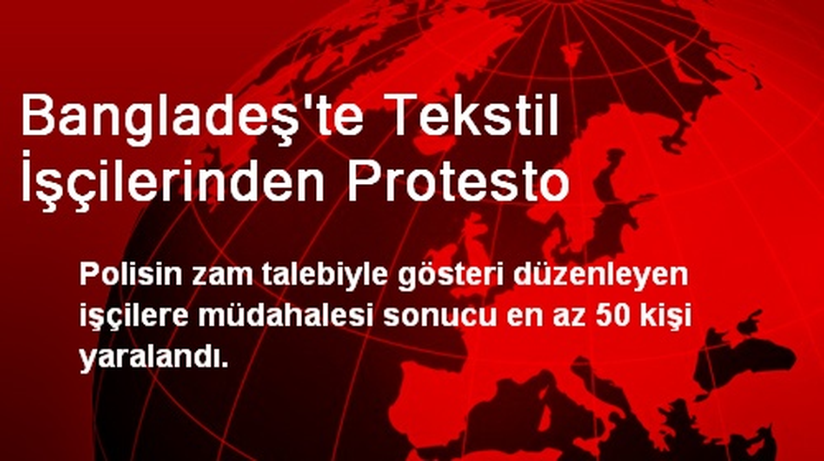 Bangladeş\'te Tekstil İşçilerinden Protesto