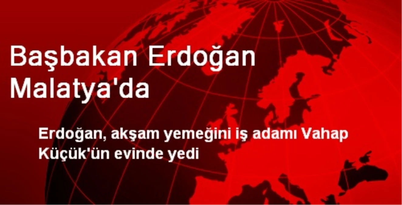 Başbakan Erdoğan Malatya\'da