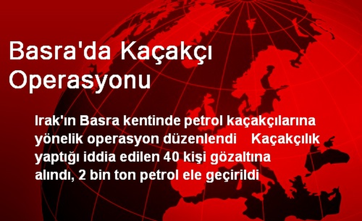 Basra\'da Kaçakçı Operasyonu