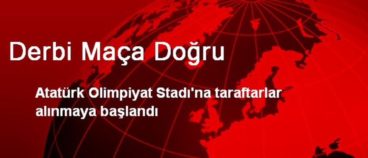 Derbi Maça Doğru