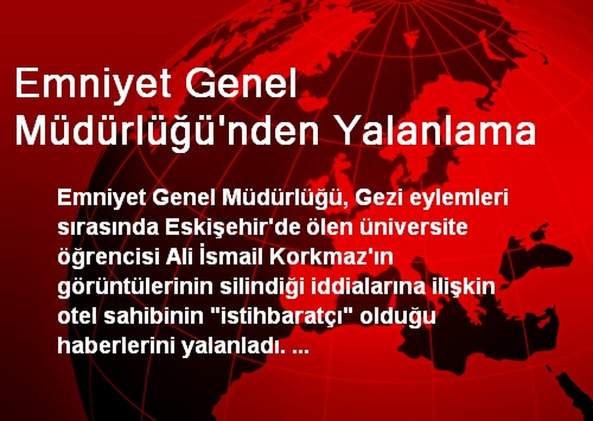 Emniyet Genel Müdürlüğü\'nden Yalanlama