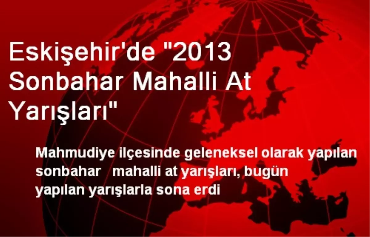 Eskişehir\'de "2013 Sonbahar Mahalli At Yarışları"