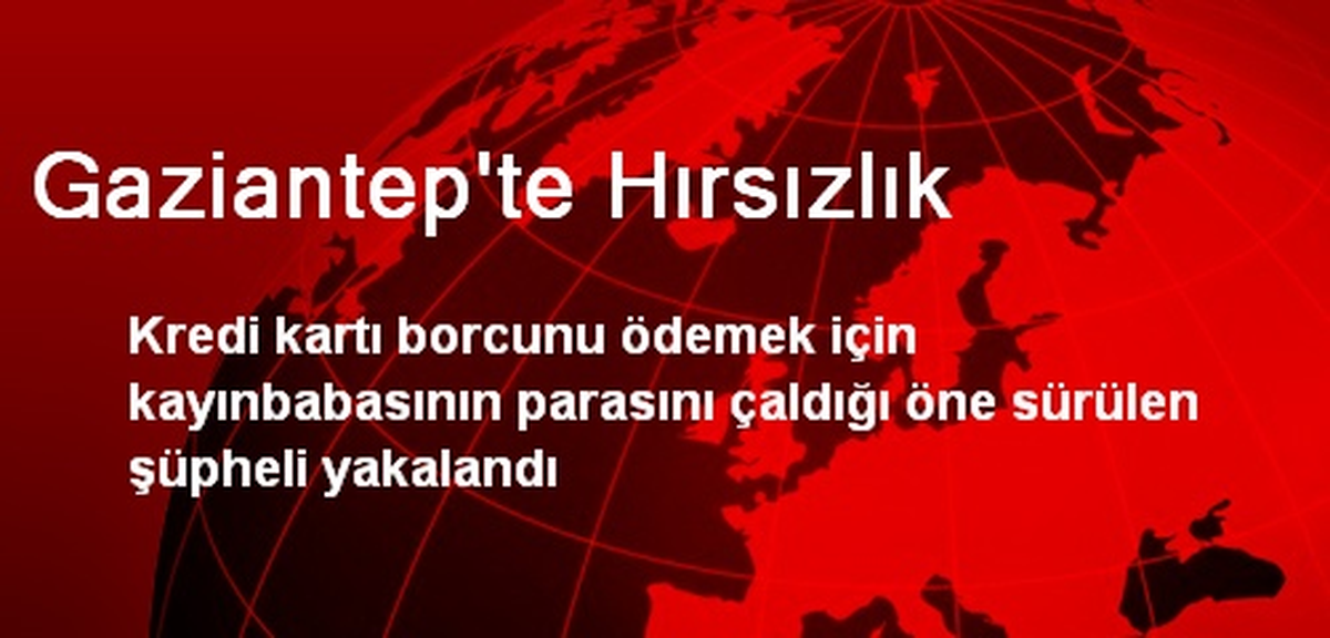 Gaziantep\'te Hırsızlık