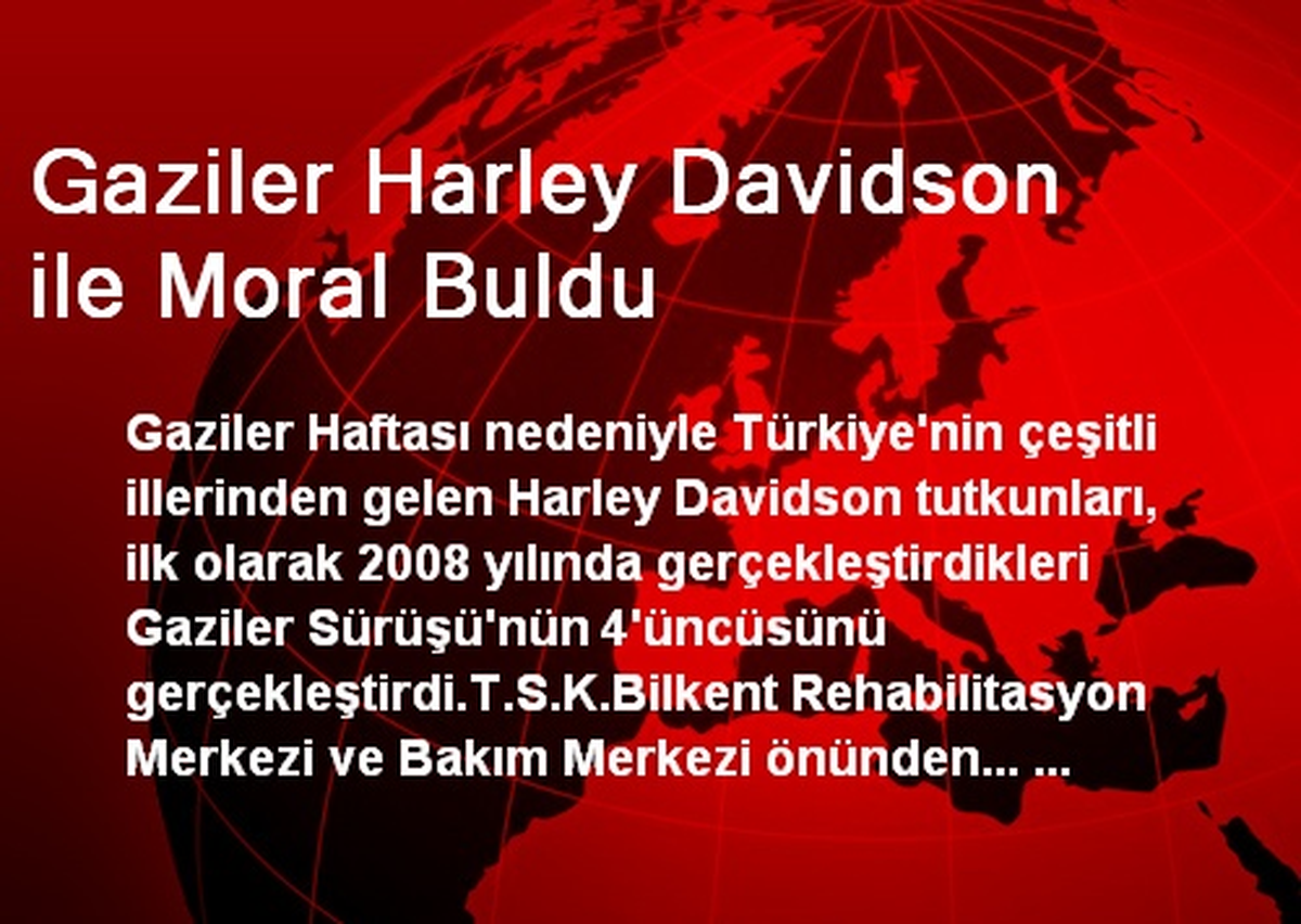 Gaziler Harley Davidson ile Moral Buldu
