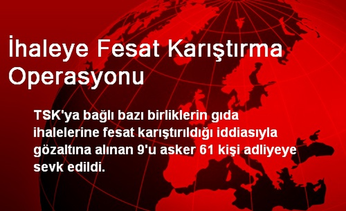 İhaleye Fesat Karıştırma Operasyonu