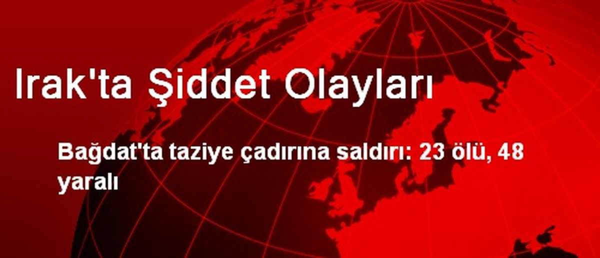 Irak\'ta Şiddet Olayları