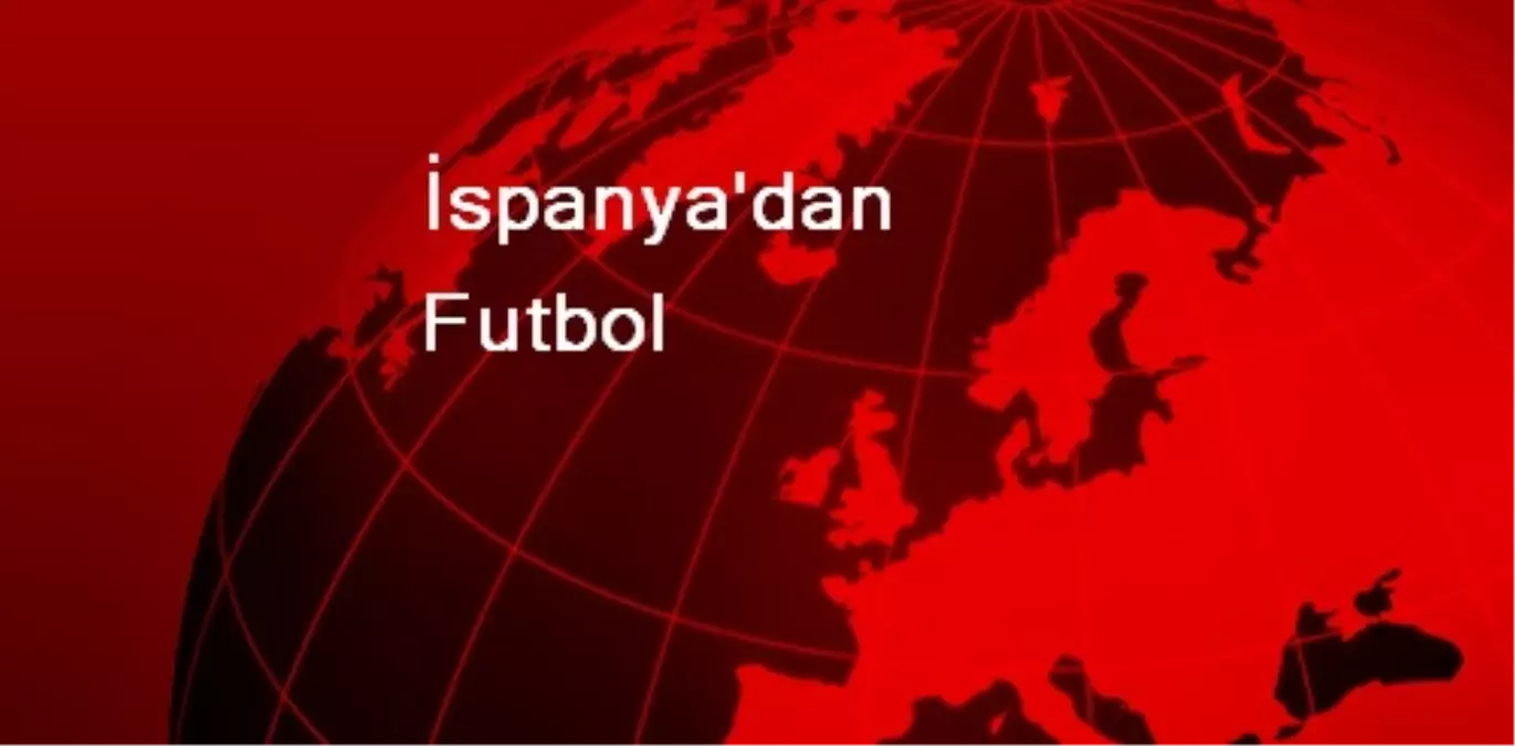 İspanya\'dan Futbol