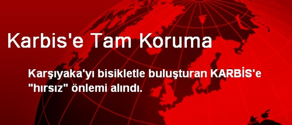 Karbis\'e Tam Koruma