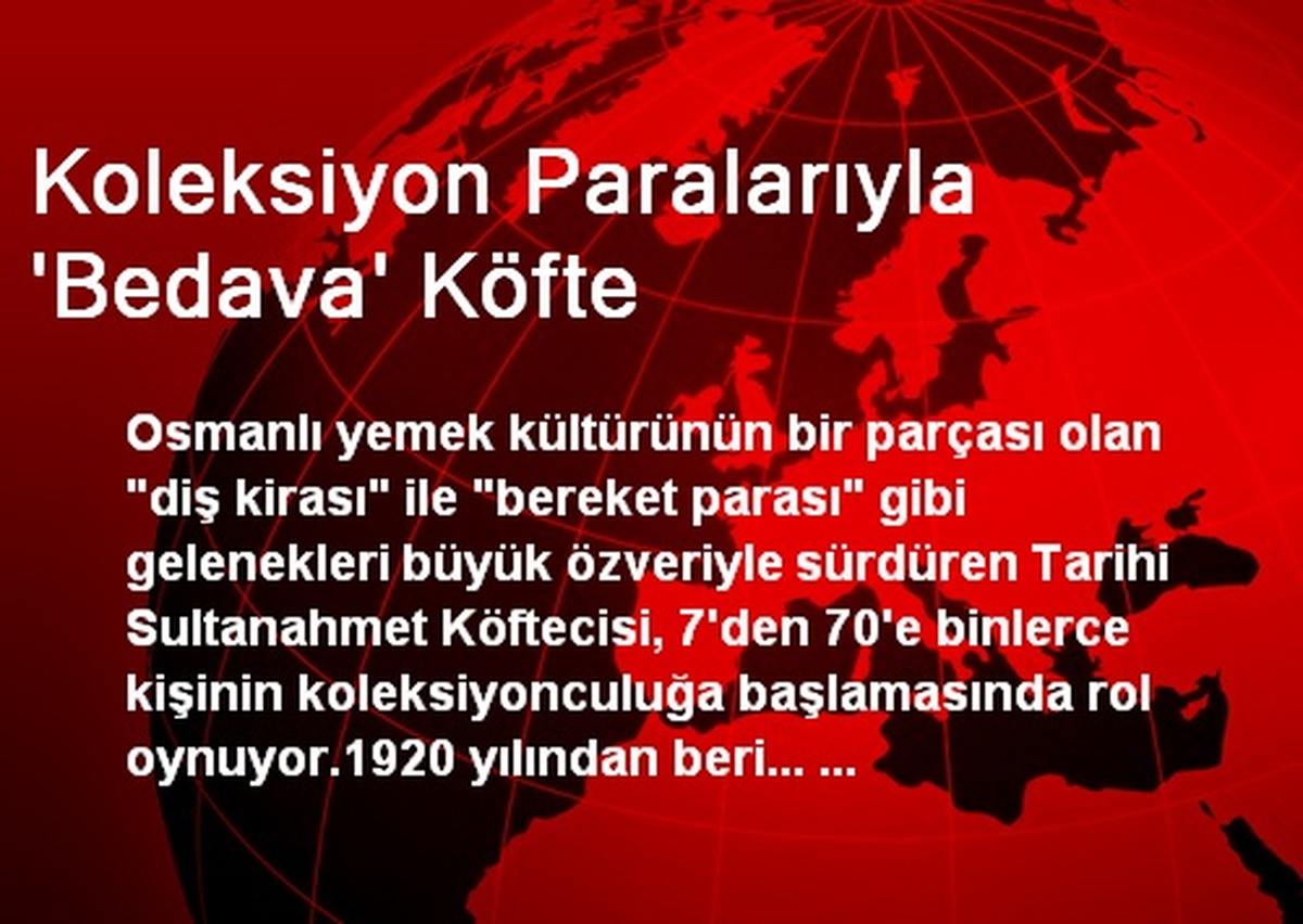 Koleksiyon Paralarıyla \'Bedava\' Köfte