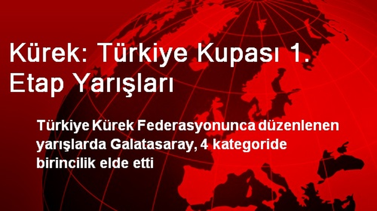 Kürek: Türkiye Kupası 1. Etap Yarışları